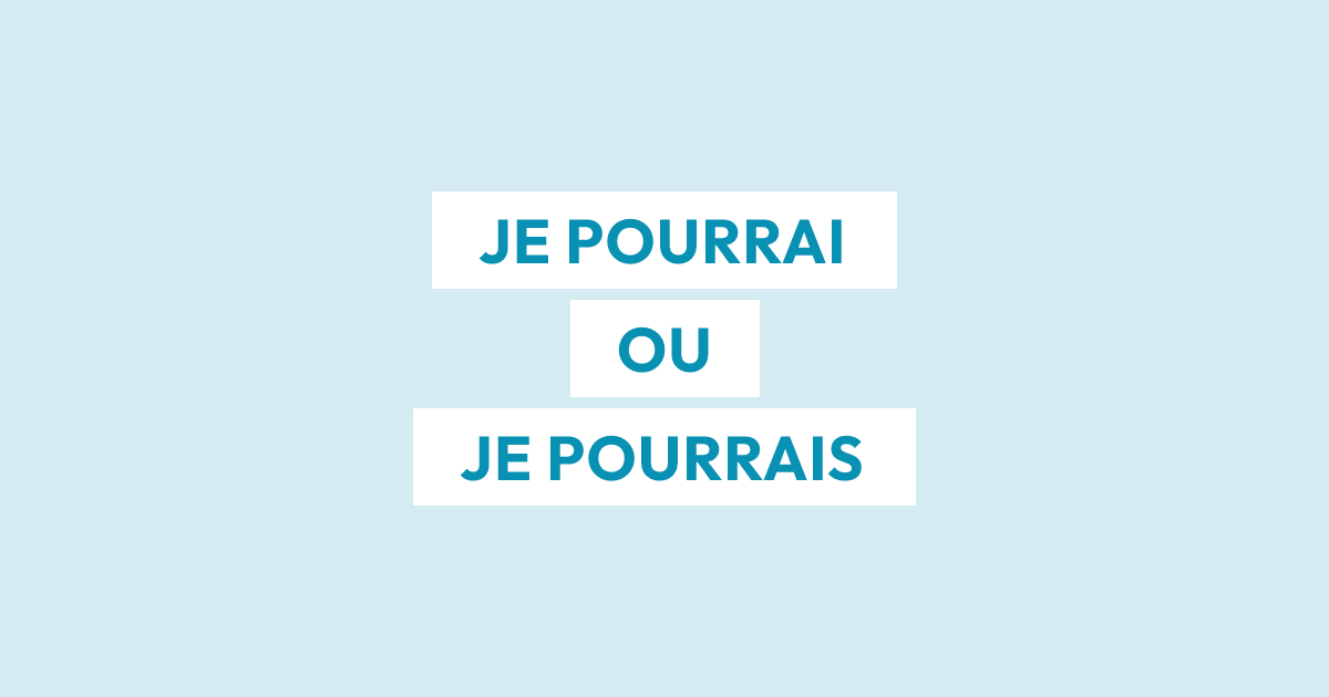 Je pourrai ou je pourrais : quelle est la forme correcte ?