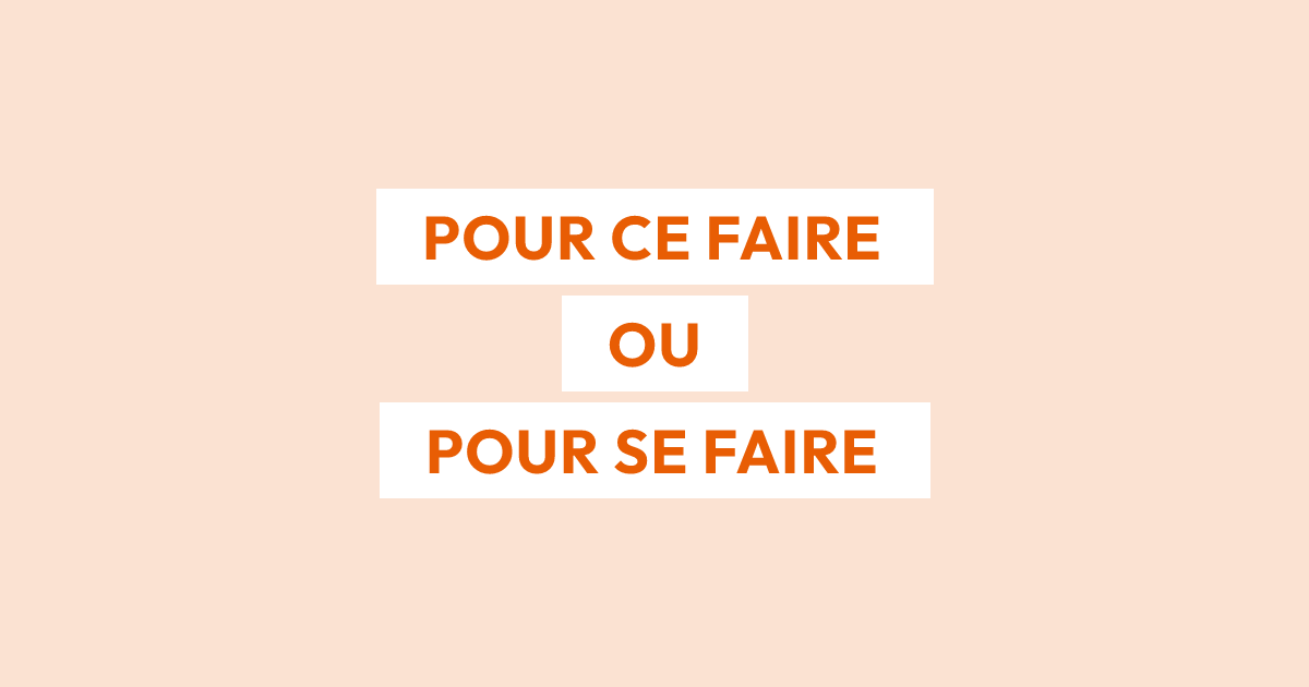 Doit-on écrire « pour ce faire » ou « pour se faire » ?
